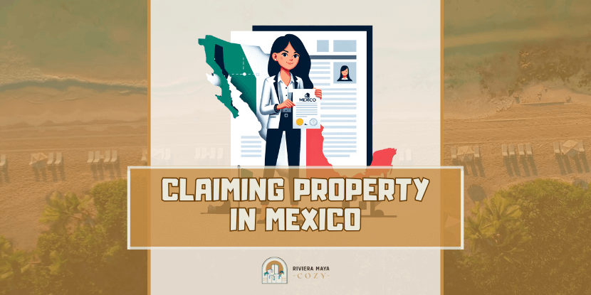 Claiming Property in Mexico: featured image