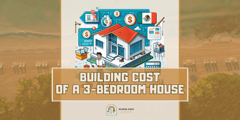 How Much Does It Cost to Build a 3-Bedroom House in Mexico: featured image