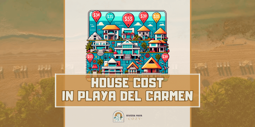 How Much Does a House Cost in Playa del Carmen: featured image