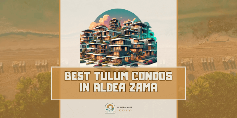 10 Best Condos for Sale in Aldea Zama: featured image