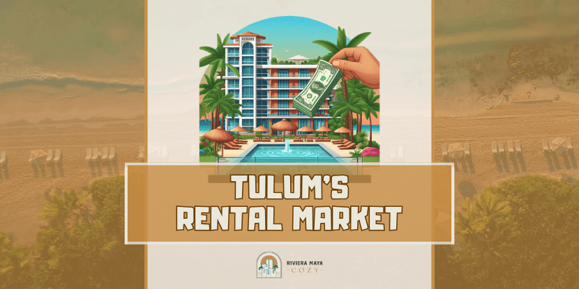 Tulum's Real Estate Rental Market: featured image