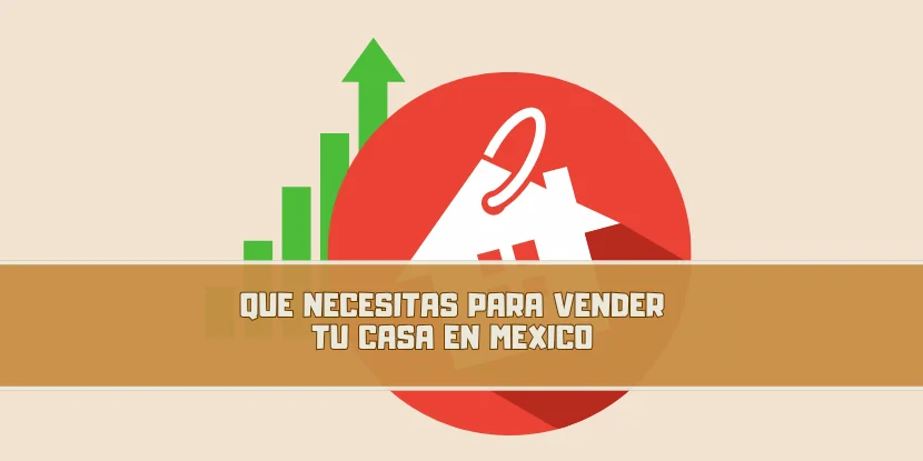 Que necesito para vender mi casa en Mexico - imagen principal